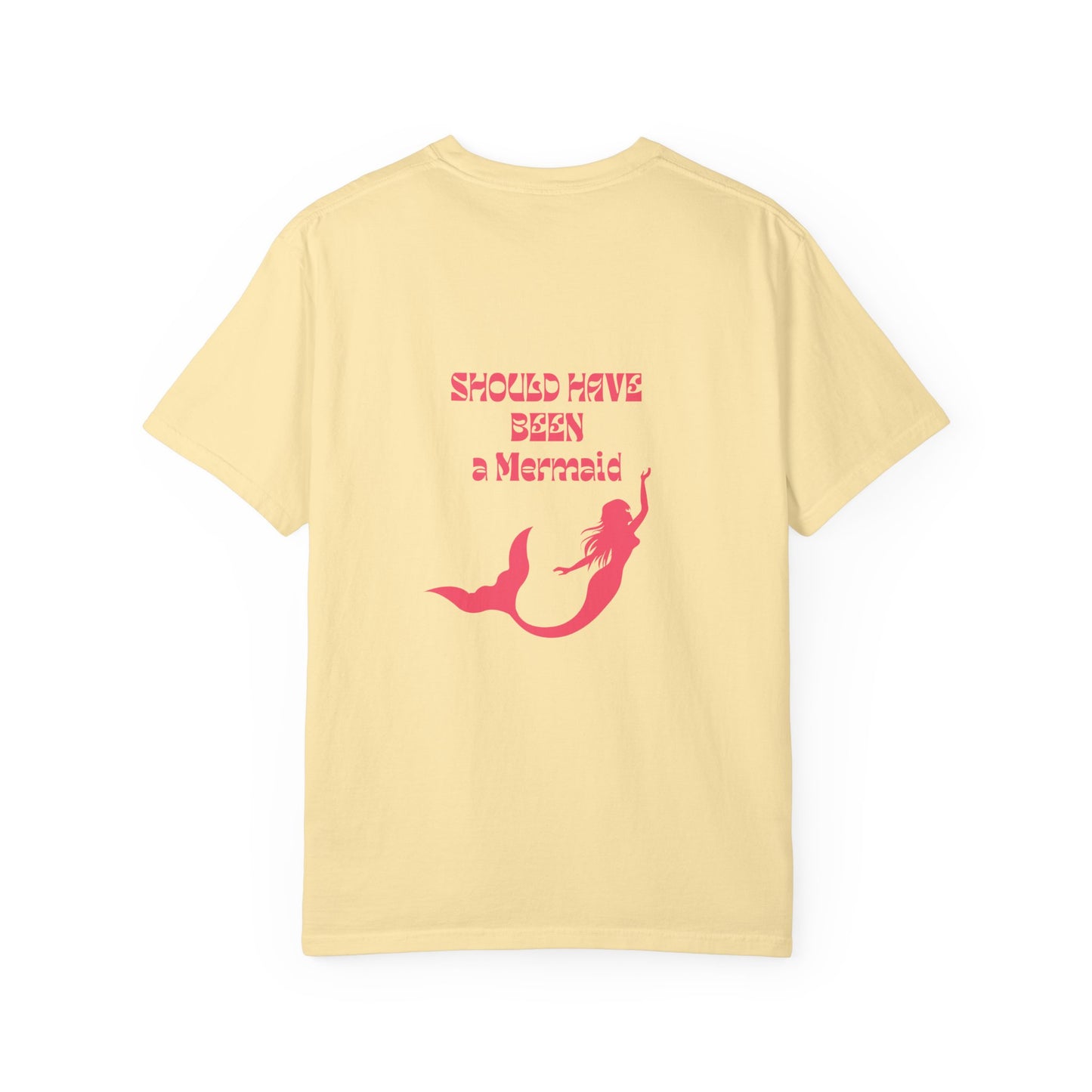 Should Have Been a Mermaid T-Shirt