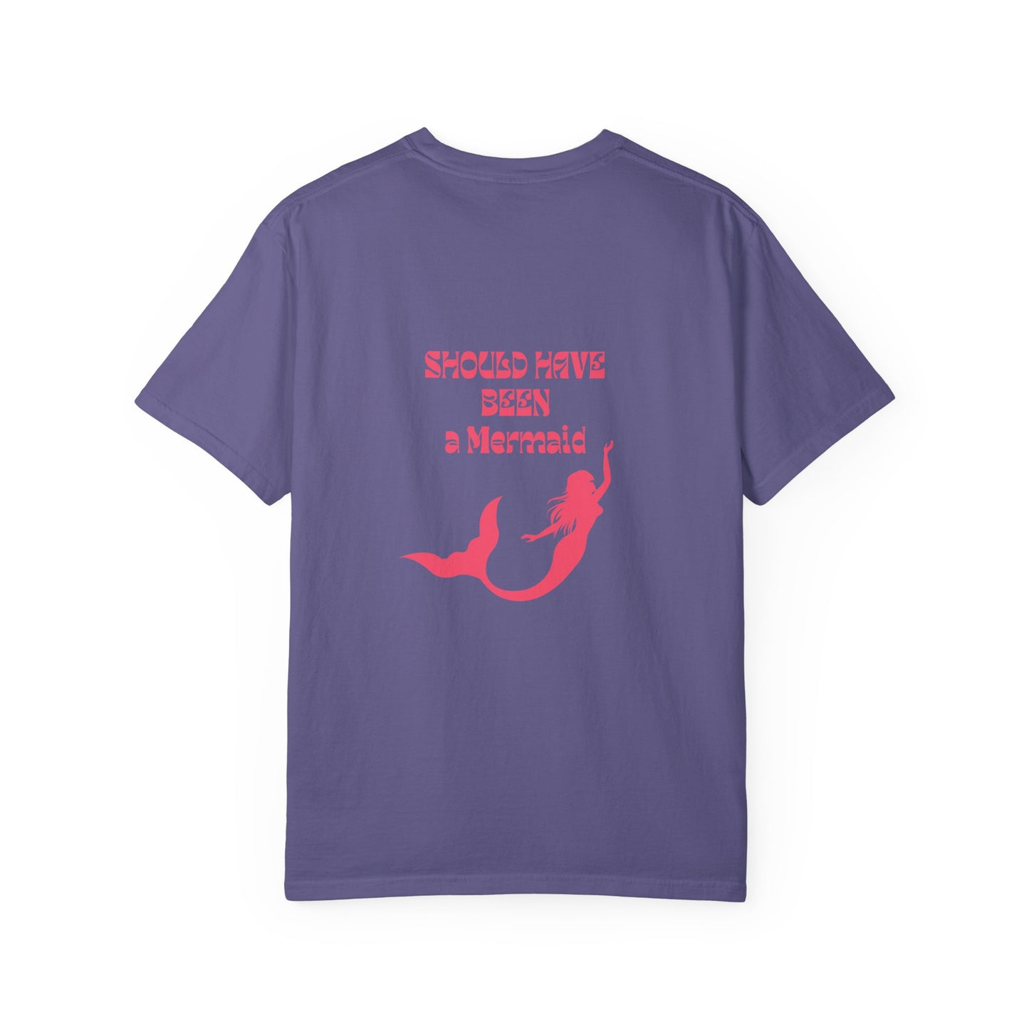 Should Have Been a Mermaid T-Shirt