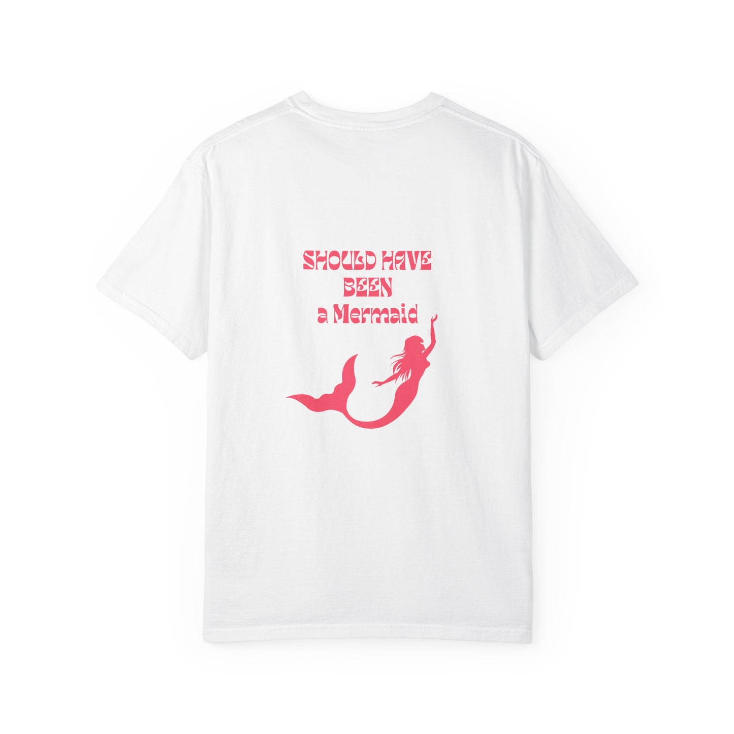 Should Have Been a Mermaid T-Shirt