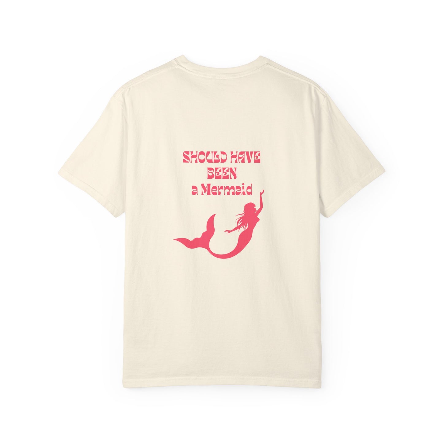 Should Have Been a Mermaid T-Shirt