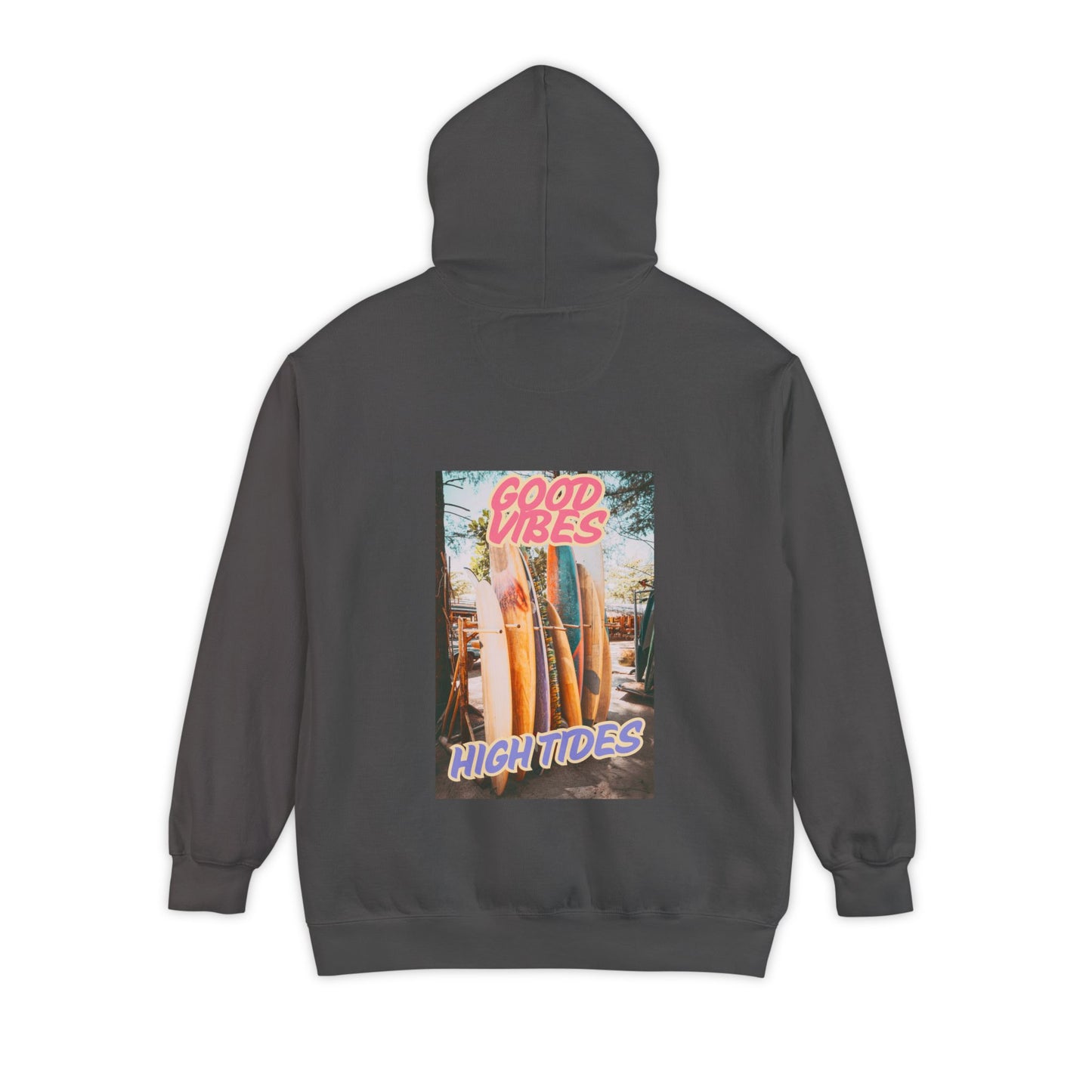 Good Vibes, High Tides- Comfort Colors Hoodie